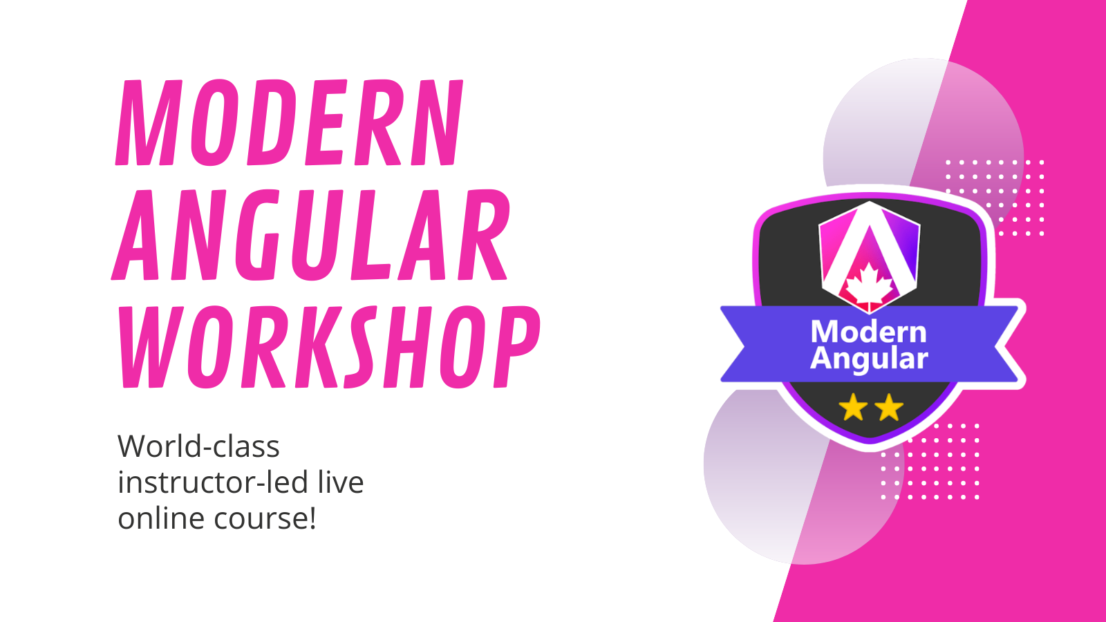 🚀 Announcing A New Course: Modern Angular Workshop!