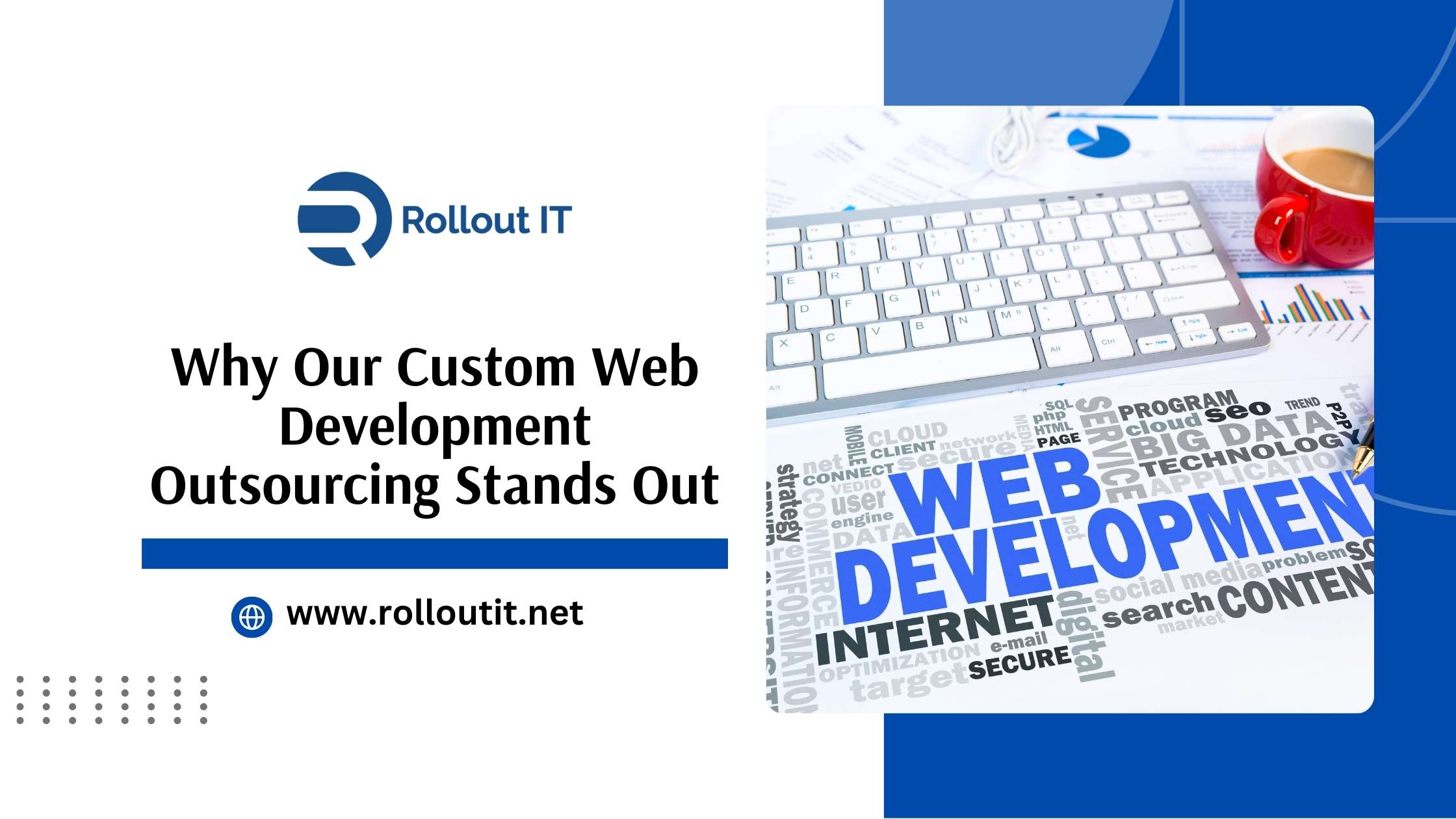 Why Our Custom Web Development Outsourcing Stands Out
