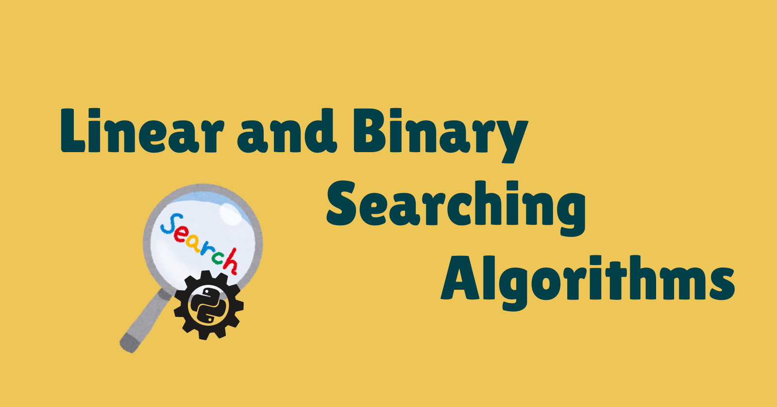 Searching Algorithms: Linear and Binary