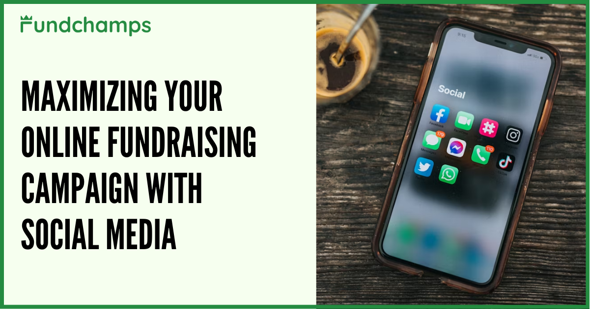 Maximizing Your Online Fundraising Campaign with Social Media