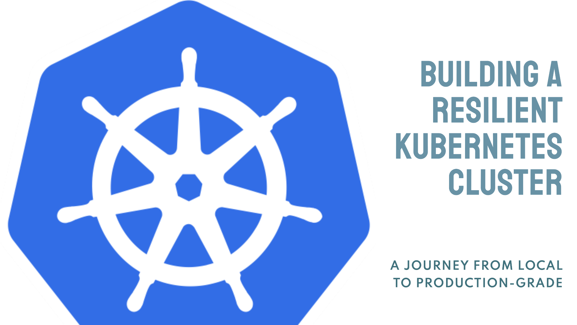 Building a Resilient Kubernetes Cluster: A Journey from Local to Production-Grade