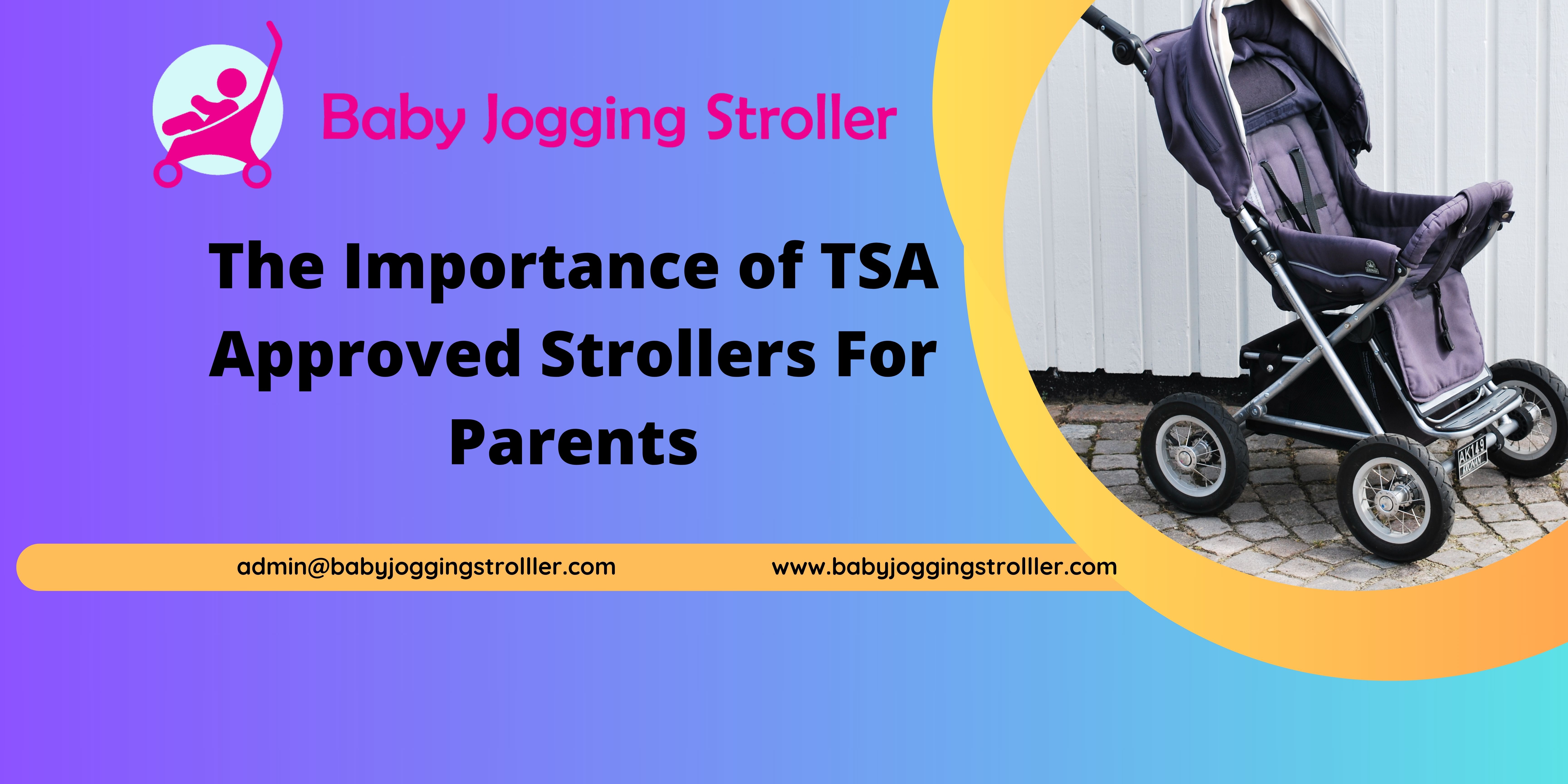 The Importance of TSA-Approved Strollers For Parents