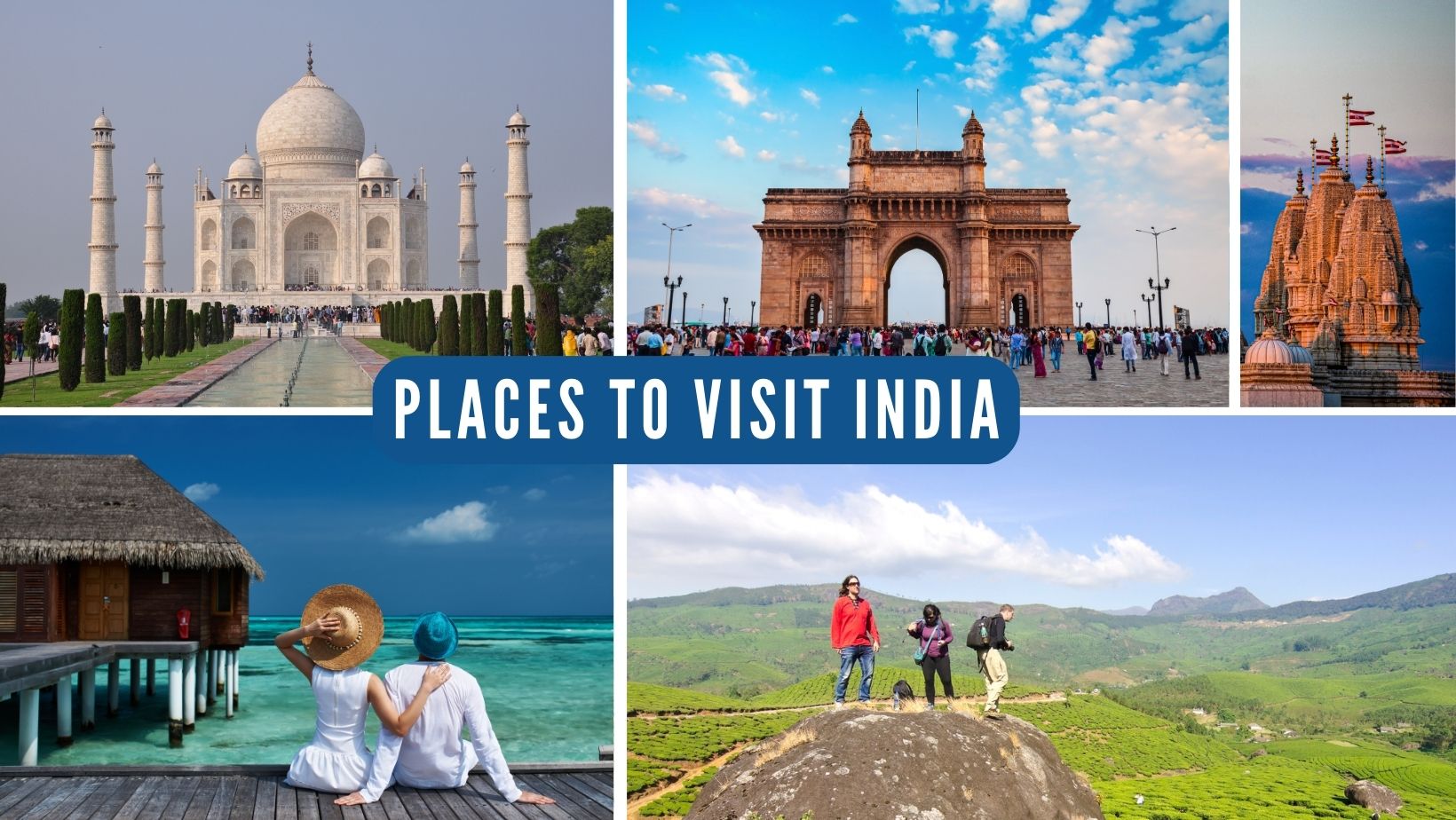 Must-Visit Destinations: Top Places to See in India