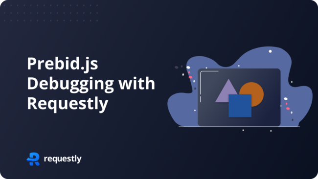 What is Prebid.js & how to debug it using Requestly!