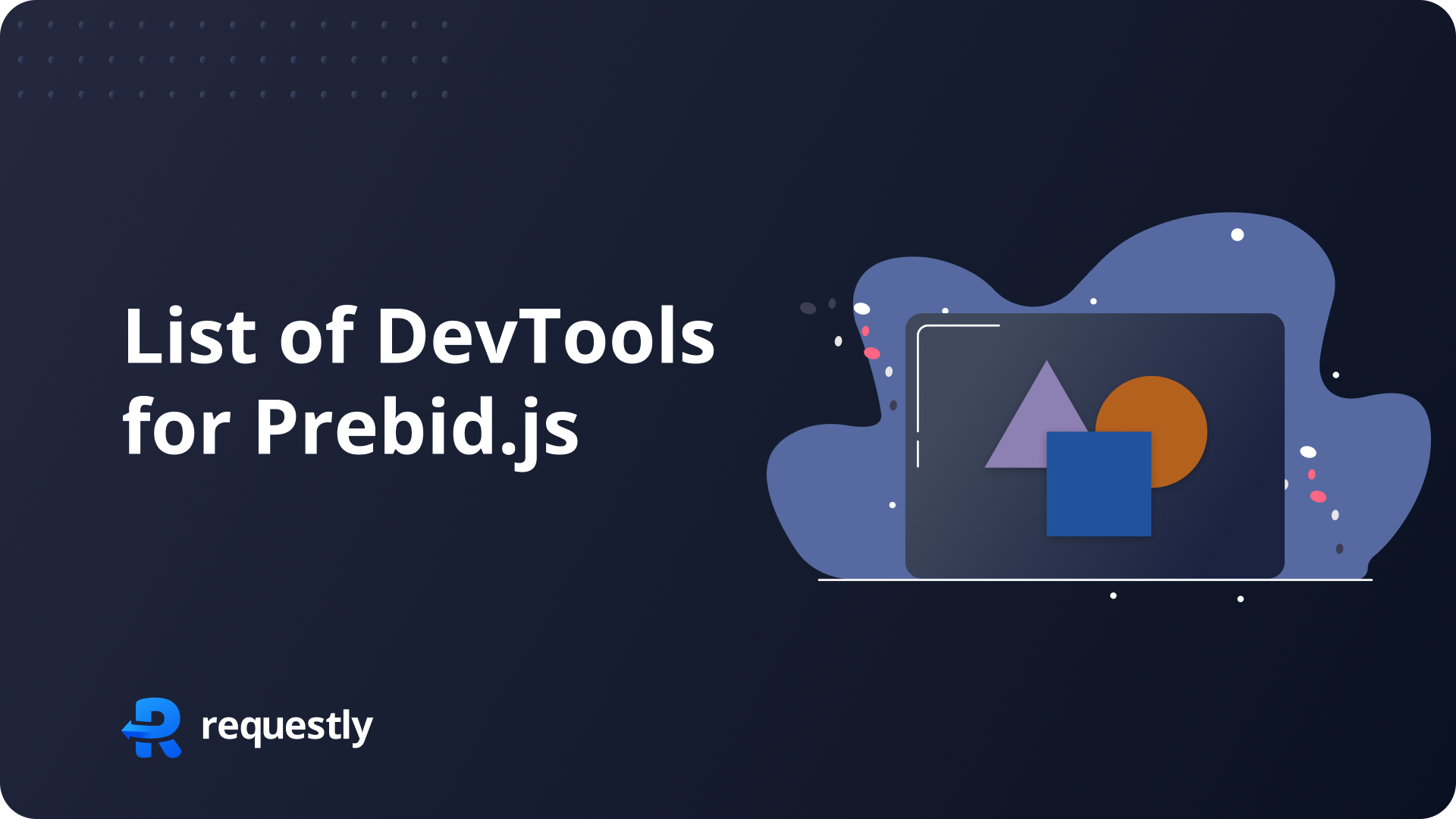 List of DevTools for Prebid.js