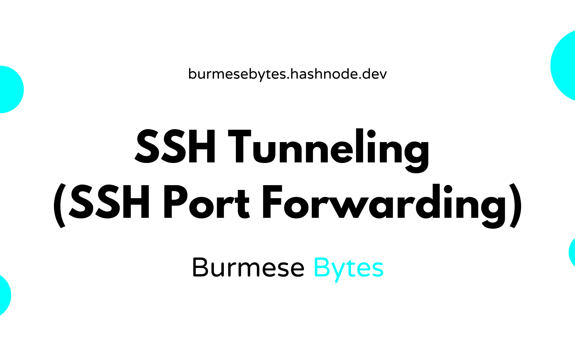 SSH Tunneling (SSH Port Forwarding)