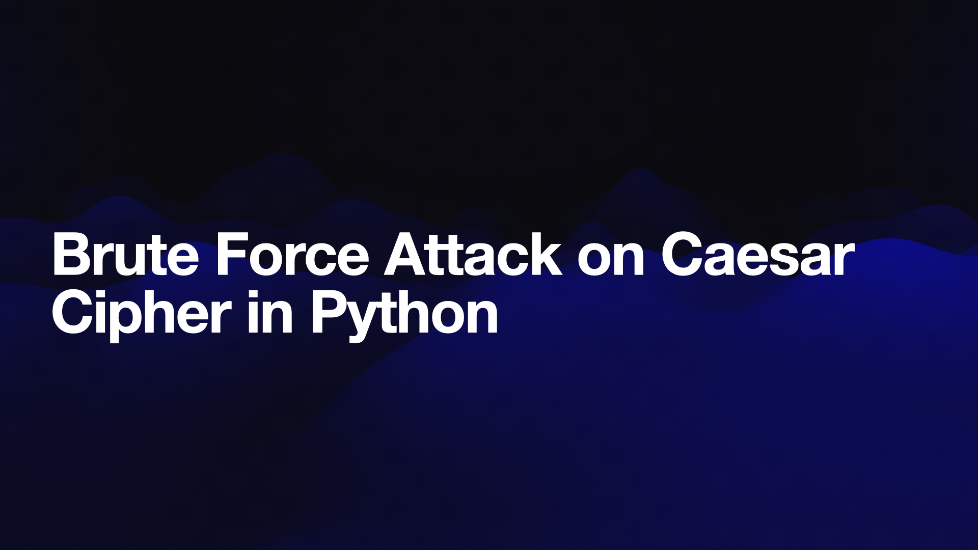 Brute Force Attack on Caesar Cipher in Python.