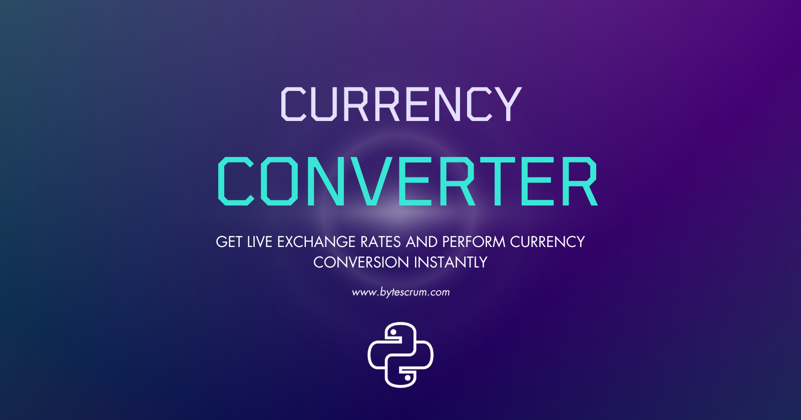 How to Create a Real-Time Currency Converter Using Python