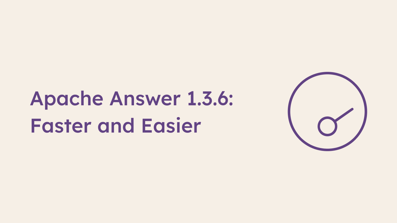 Say Hi to Answer 1.3.6: Faster and Easier