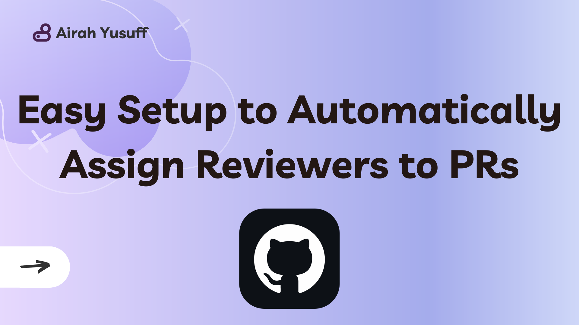 How to Automatically Assign Reviewers To GitHub Pull Requests