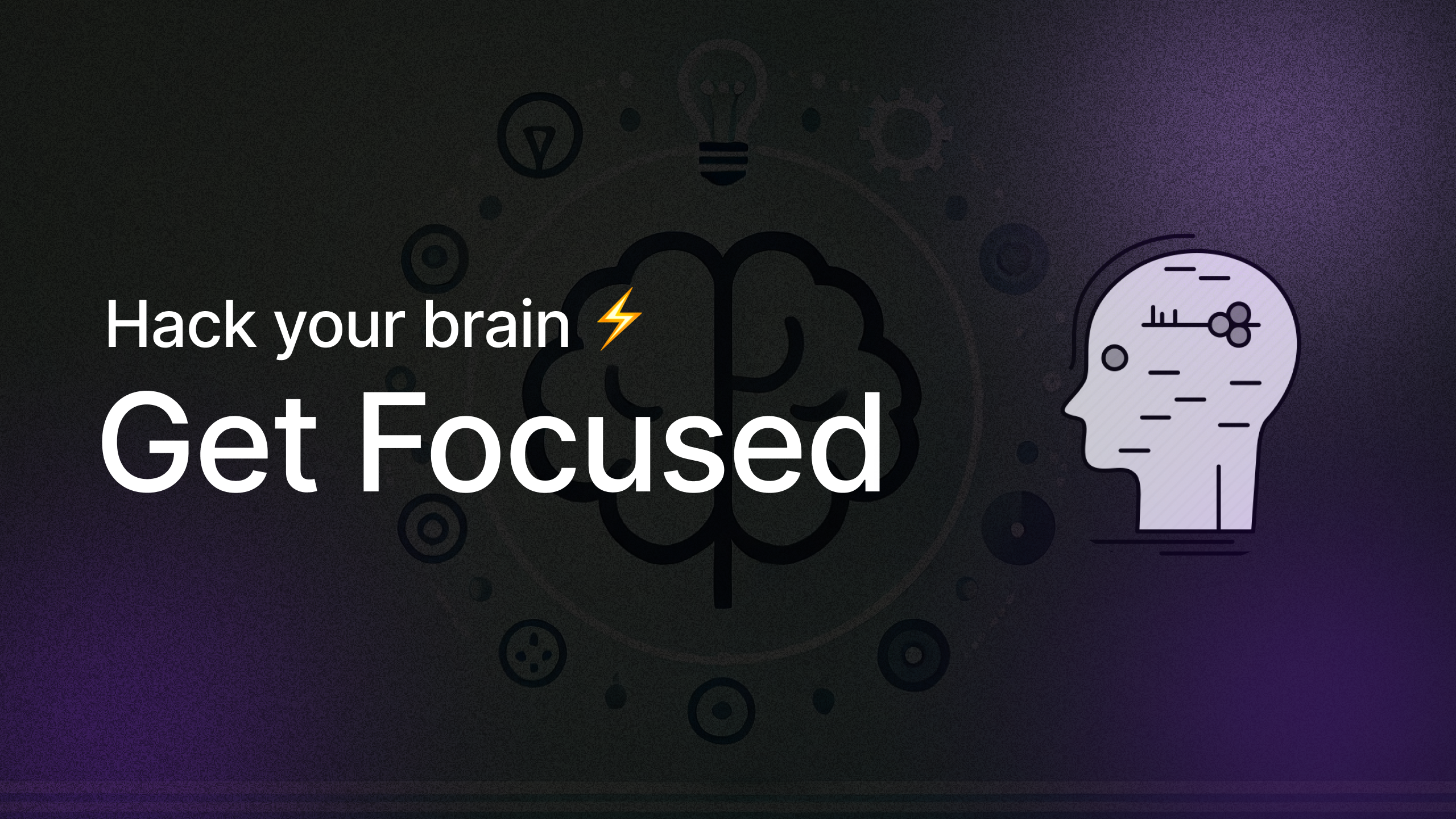 5 Neuro-Hacks to Supercharge Your Focus