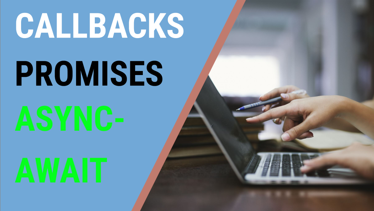 Asynchronous Javascript - Callbacks, Promises, Async-Await  | (A detailed overview)