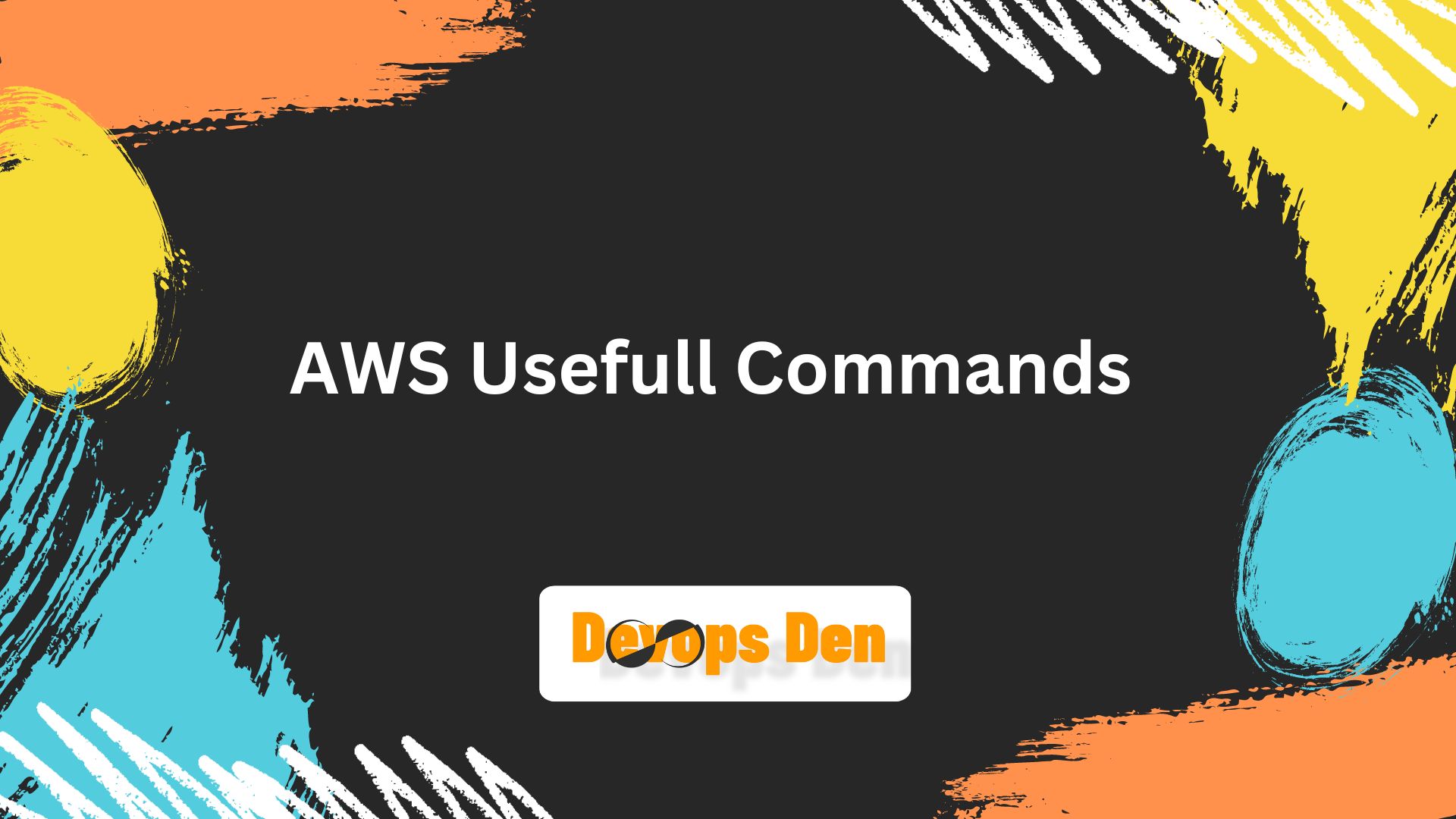 AWS Useful Commands: A DevOps Engineer Guide