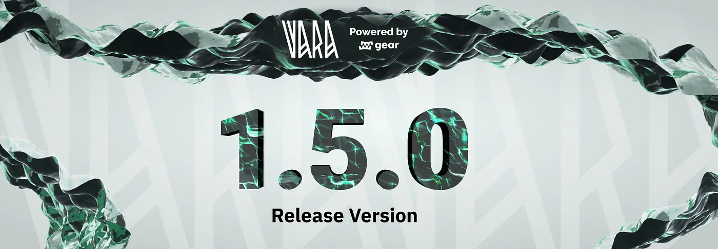 Vara Network v1.5.0 Update: Key Features, Ethereum Bridge, and Staking Enhancements