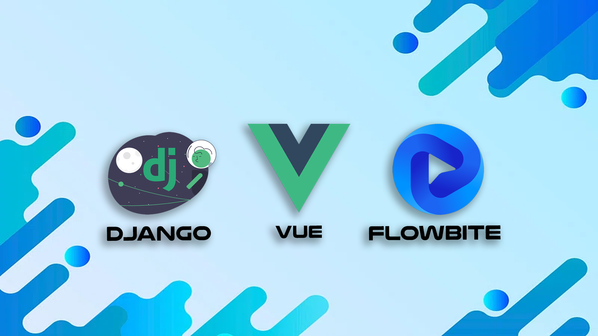 Django + Vue + Flowbite