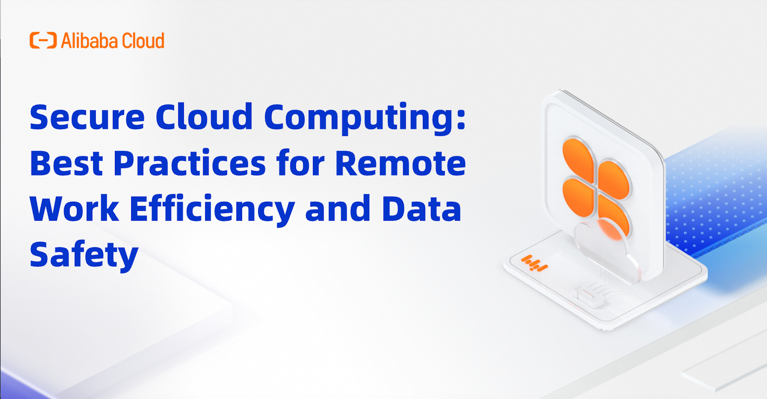 Secure Cloud Computing: Best Practices for Remote Work Efficiency and Data Safety