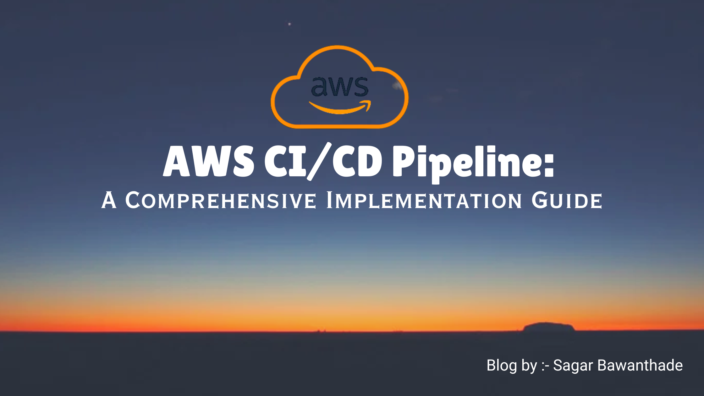 AWS CI/CD Pipeline: A Comprehensive Implementation Guide