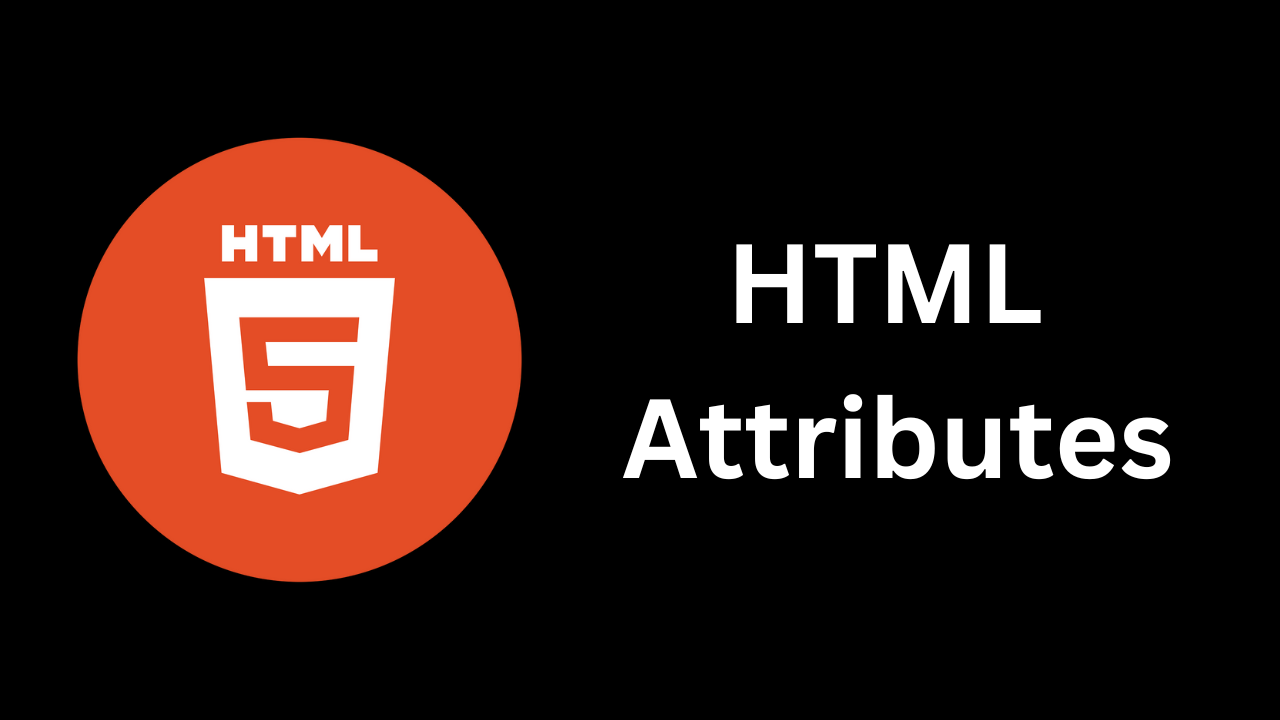 Understanding HTML Attributes.