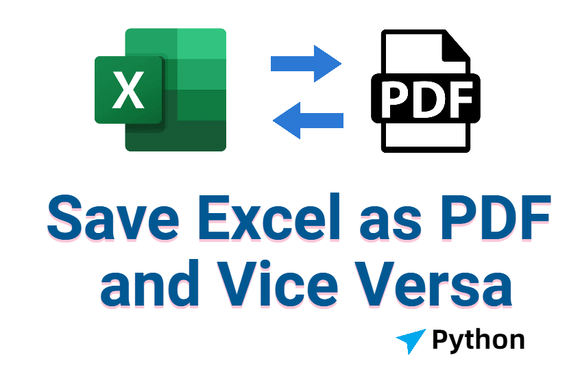 [Detailed Guide] How to Save Excel as PDF and Vice Versa in Python