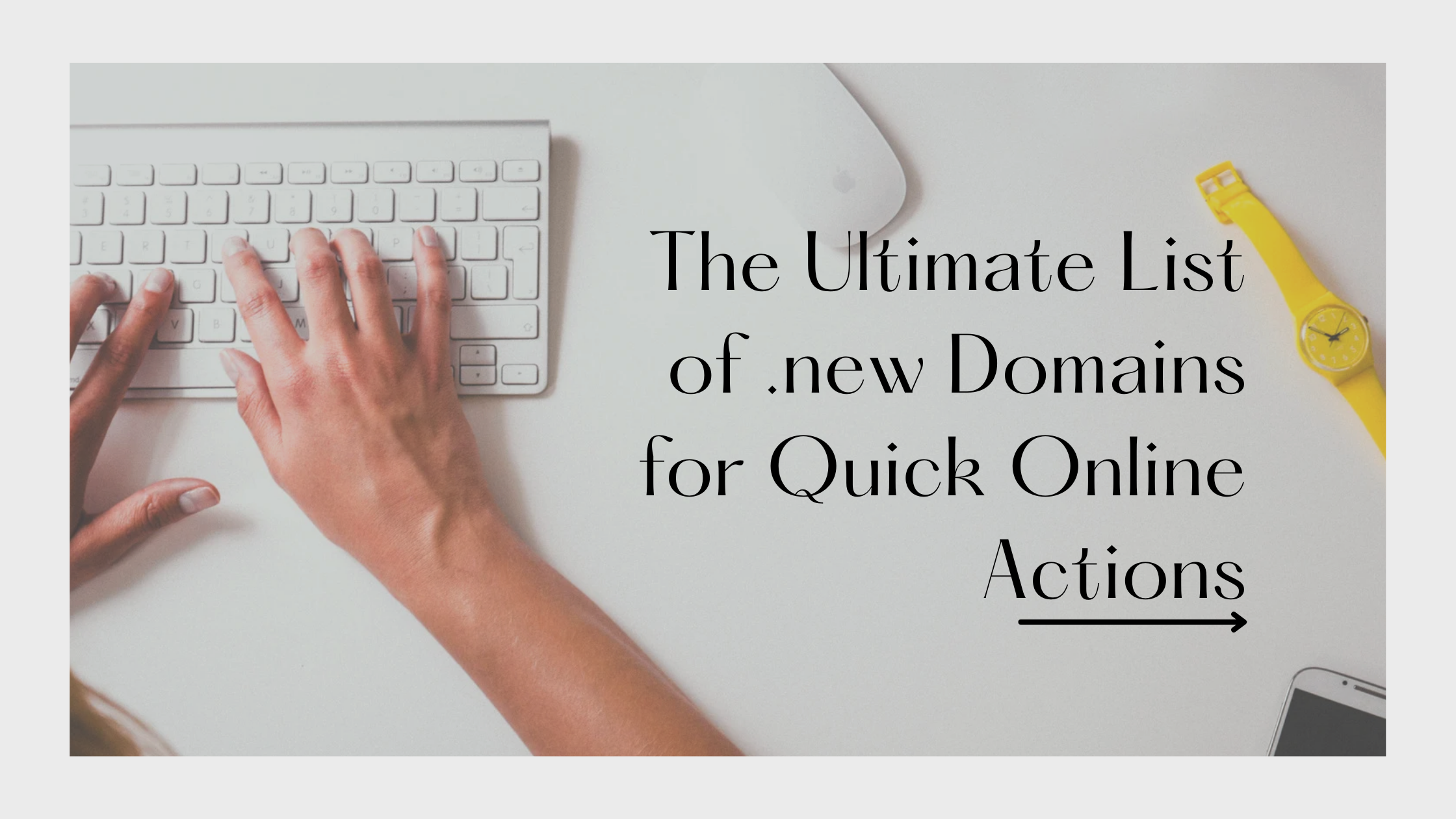 The Ultimate List of .new Domains for Quick Online Actions