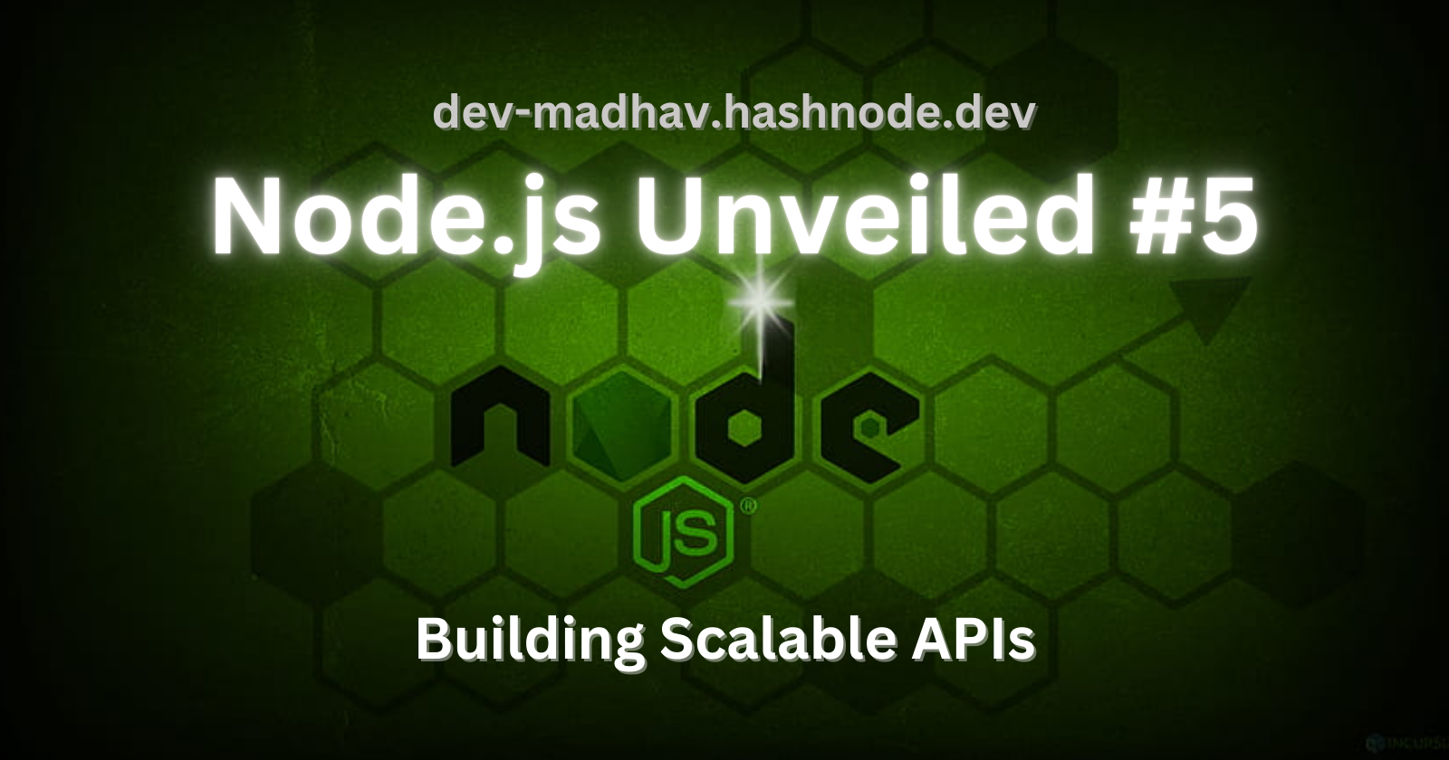 Node.js Unveiled #5: Building Scalable APIs