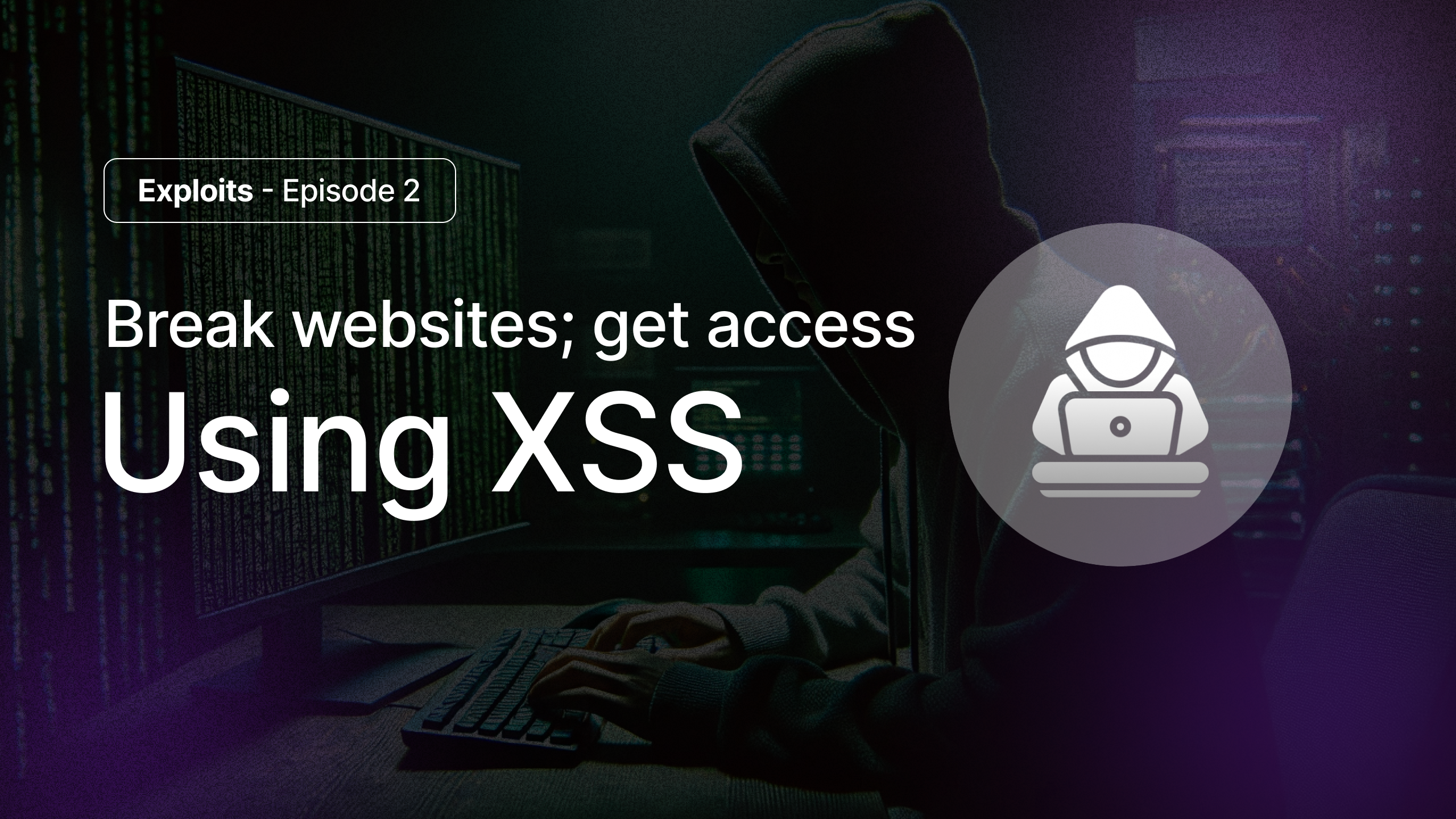 Exploits Ep-2: Exploiting XSS to Become Someone Else Online