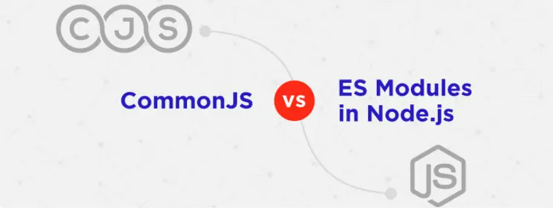 Exploring the Differences Between CommonJS and ES6 Modules in Node.js: A Personal Experience