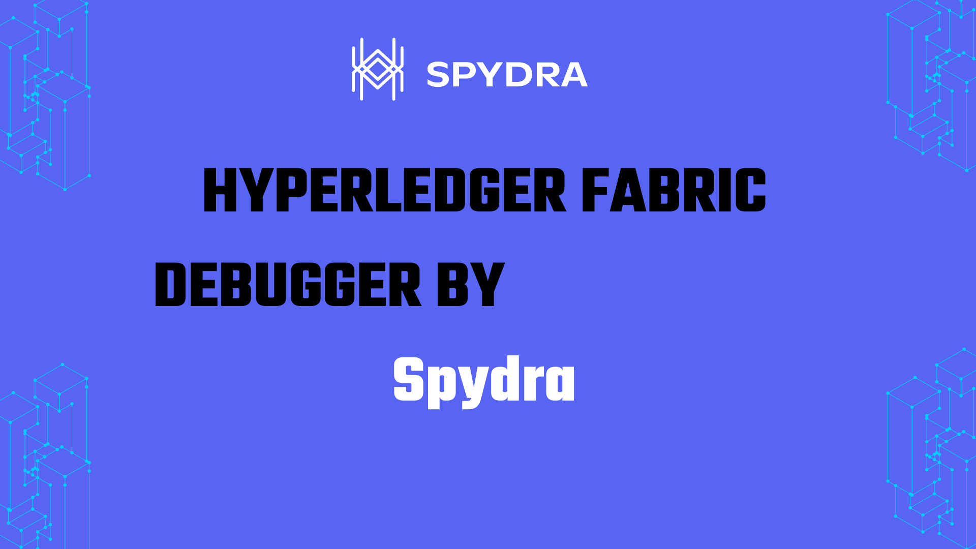 Simplify Chaincode Development with VS Code Debugger by Spydra