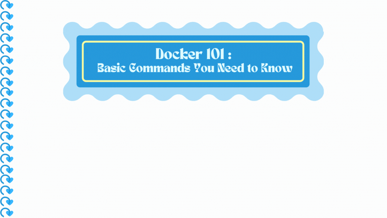 Docker 101: Basic Commands You Need to Know