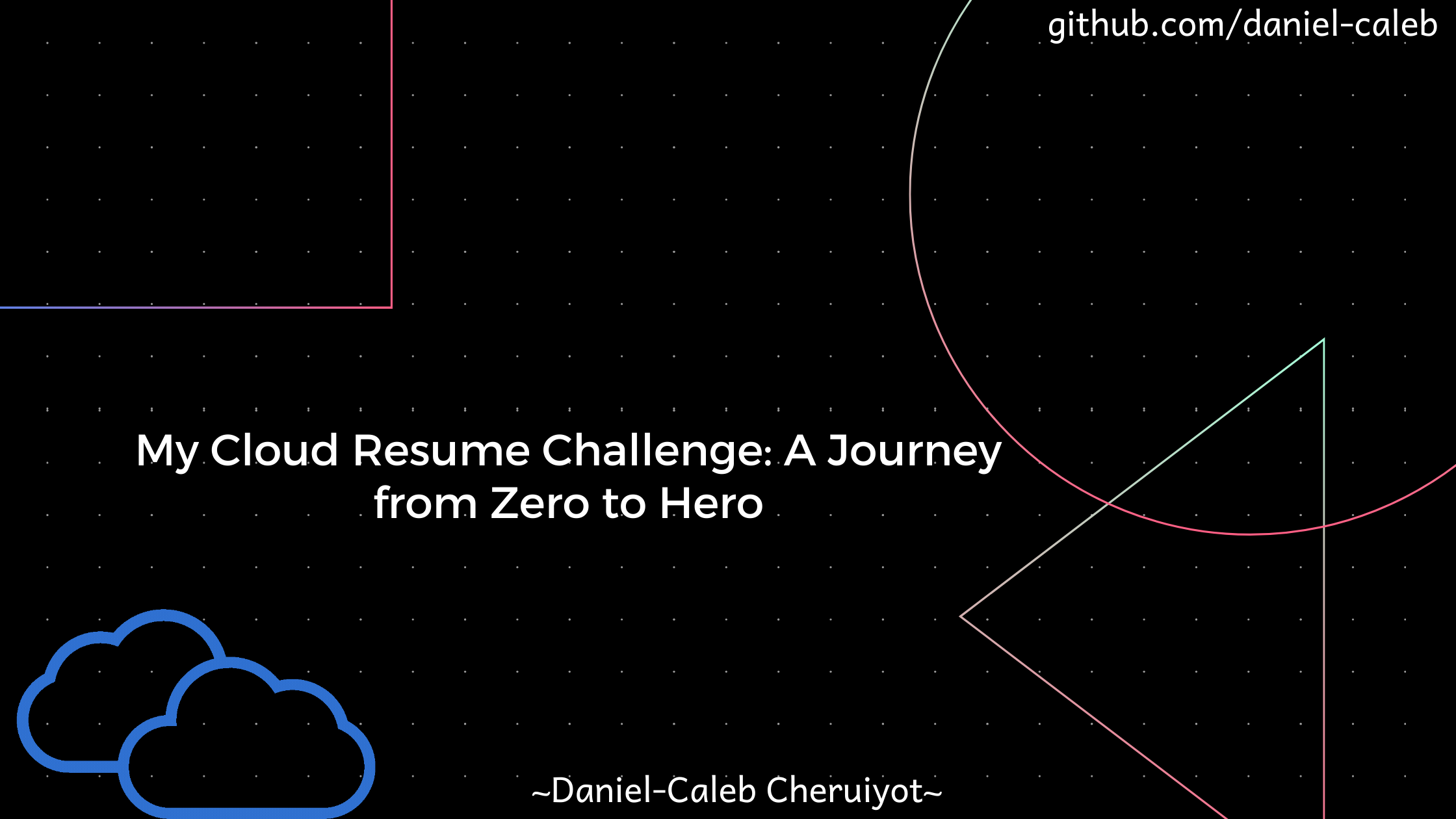 My Cloud Resume Challenge: A Journey from Zero to Hero