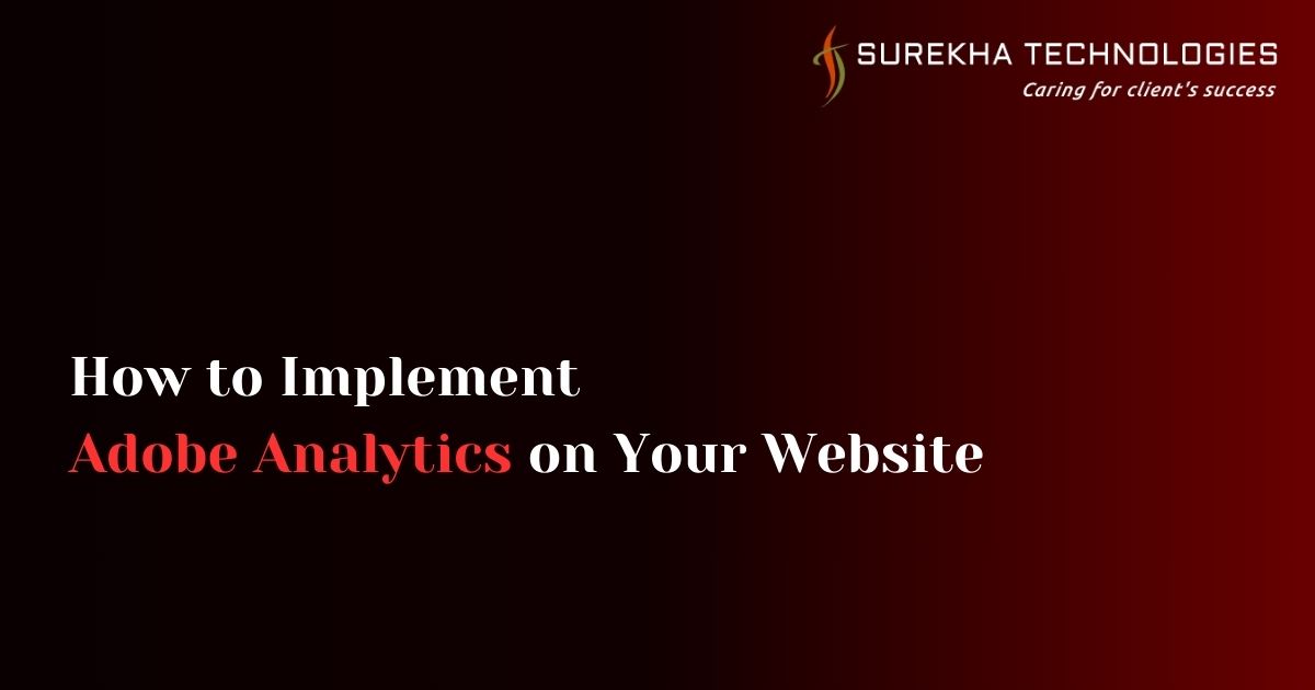 How to Implement Adobe Analytics on Your Website