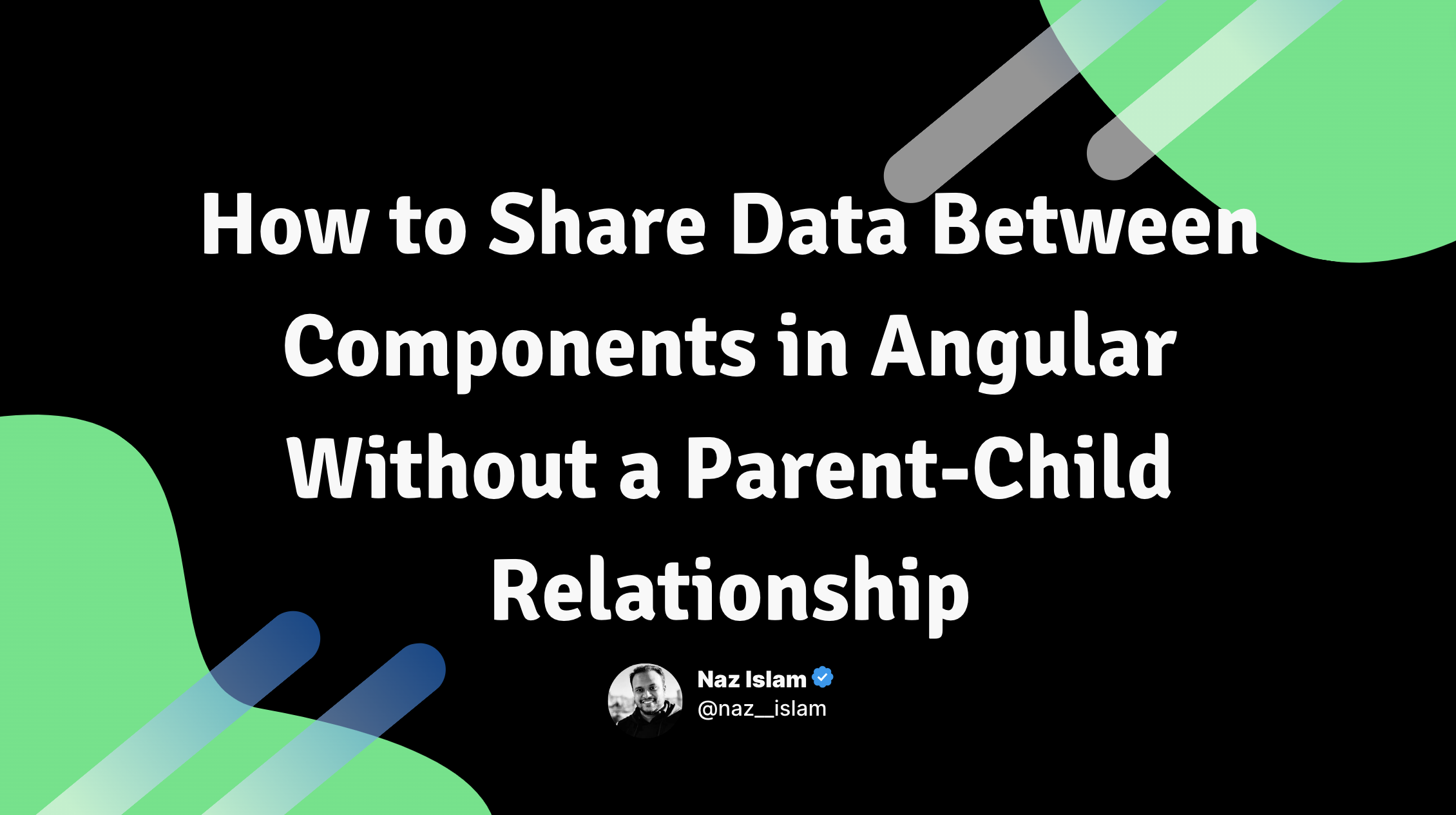 How to Share Data Between Components in Angular Without a Parent-Child Relationship