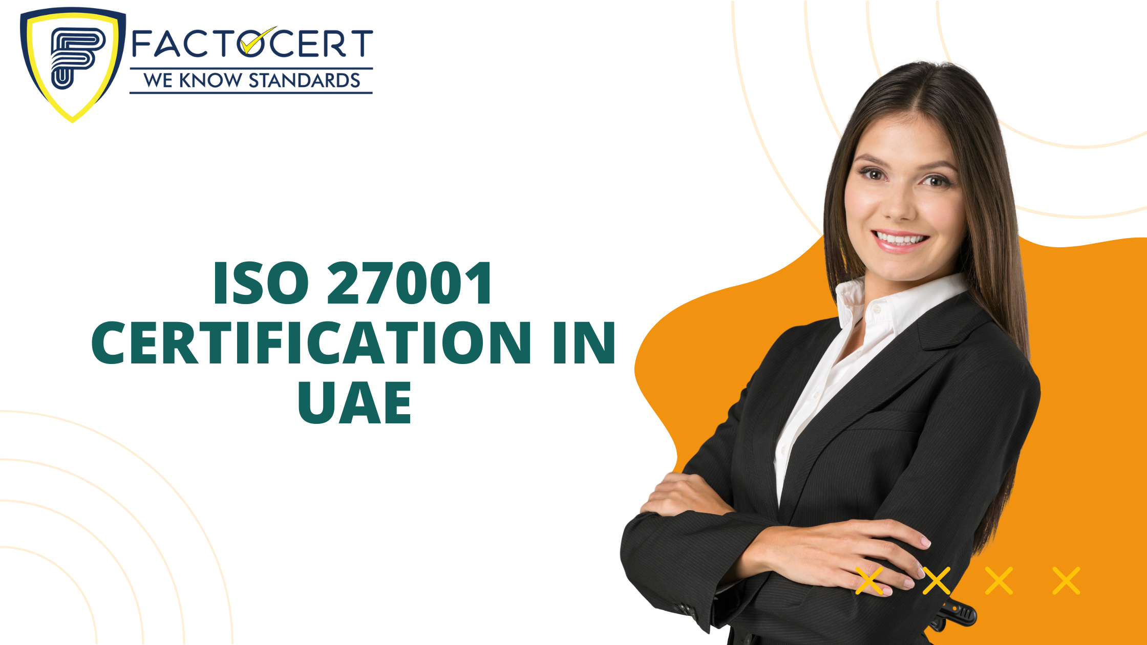What are the Business Objectives of ISO 27001 Certification in UAE