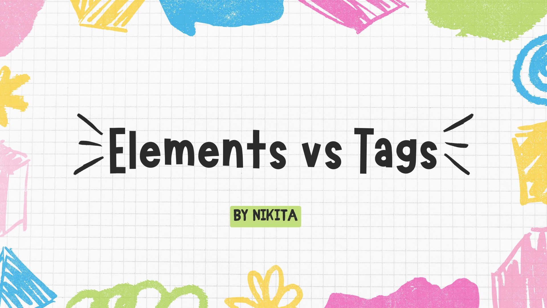 Elements vs. Tags: A Friendly Guide