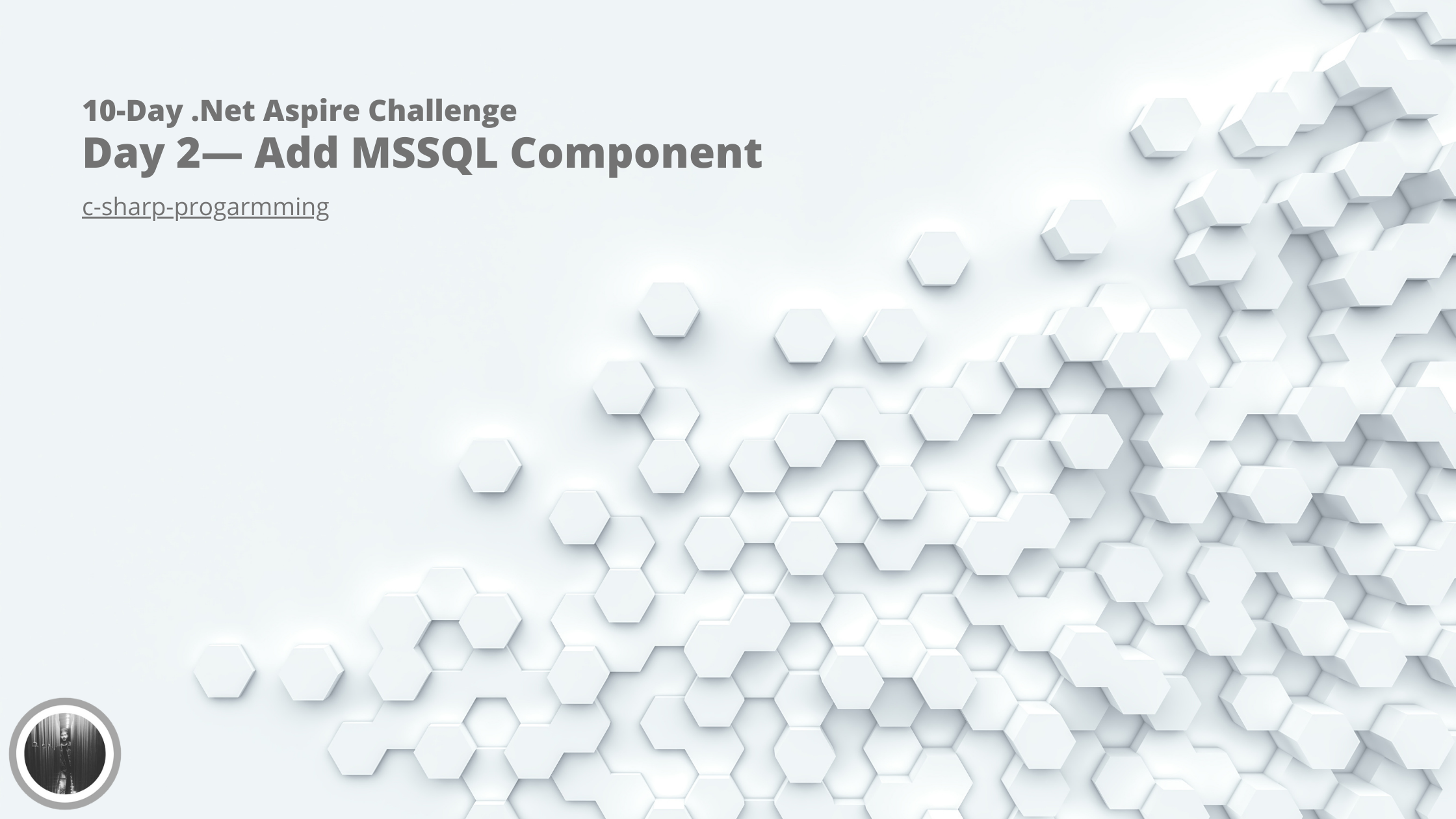 10-Day .Net Aspire Challenge: Day 2— Add MSSQL Component