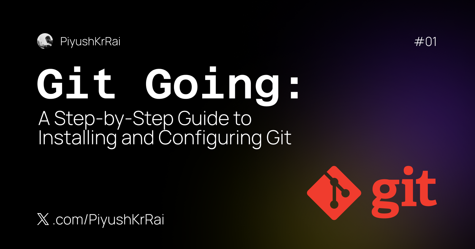 Git Going: A Step-by-Step Guide to Installing and Configuring Git