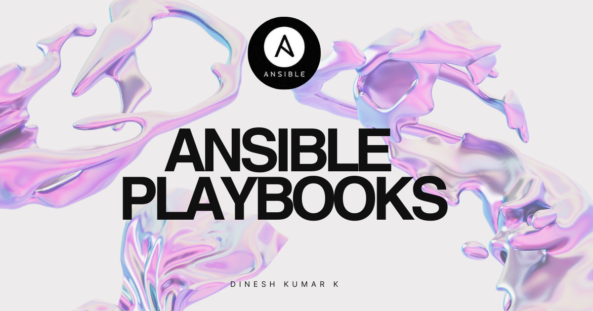 Ansible Playbooks - Complete Guide with Examples