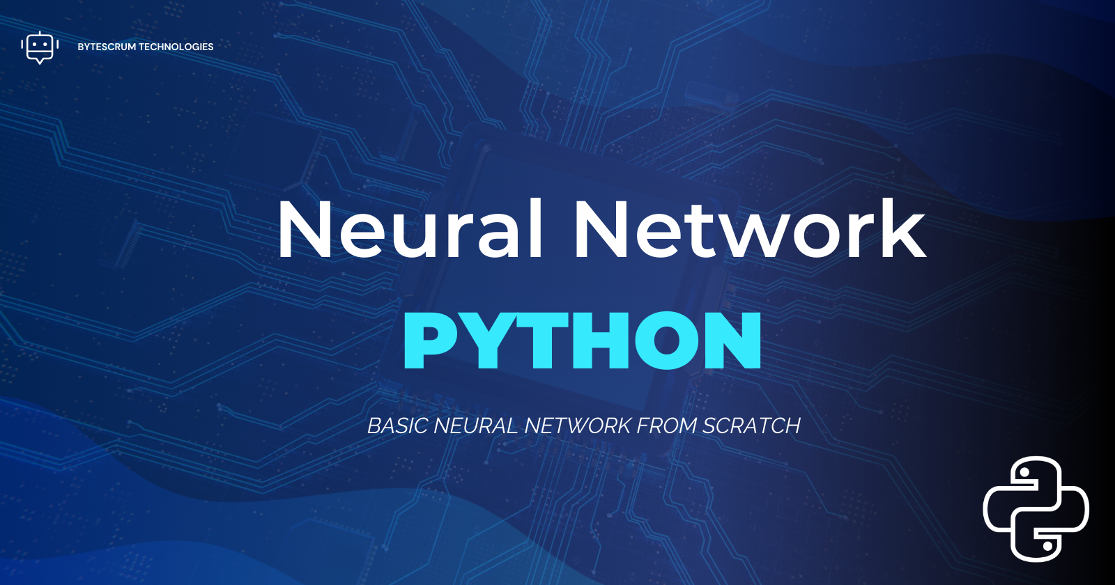 How to Implement a Basic Neural Network from Scratch Using Python