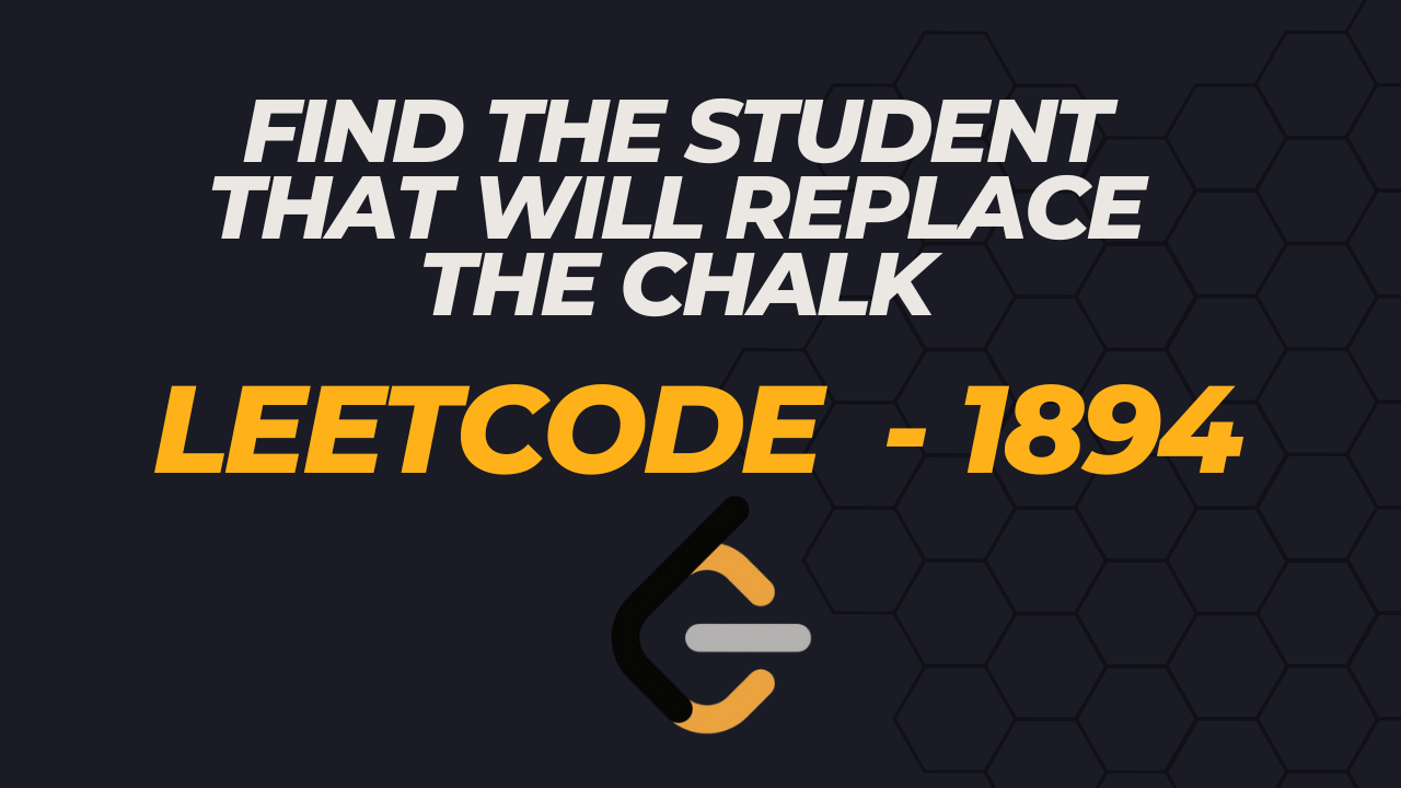 Find the Student that Will Replace the Chalk - Leet Code 1894 - Python - in three simple steps