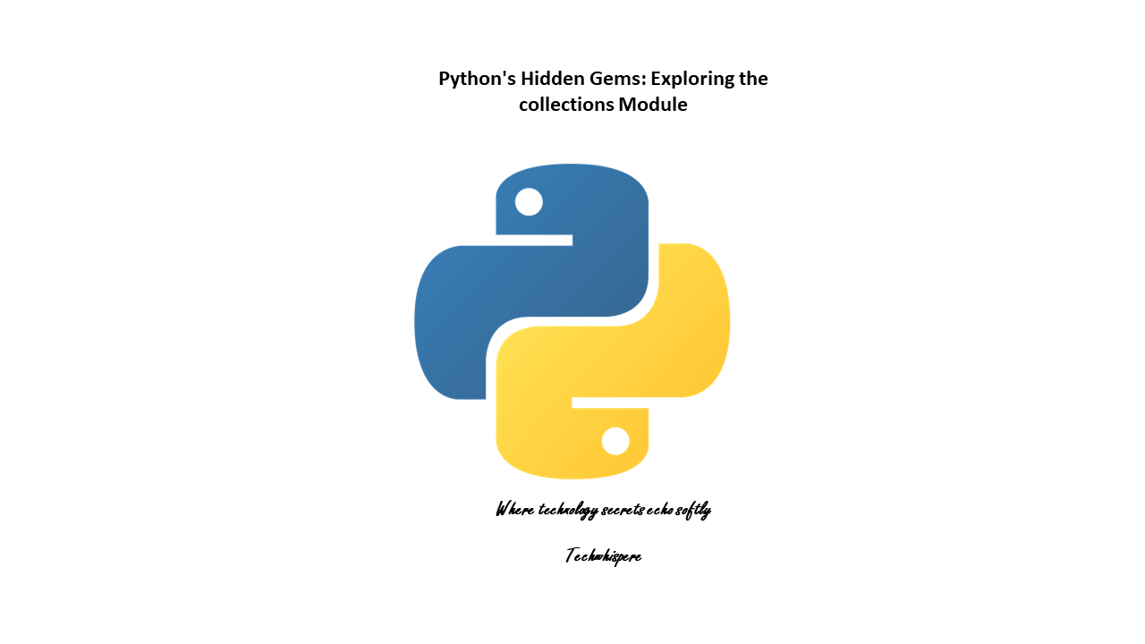 Python's Hidden Gems: Exploring the
collections Module