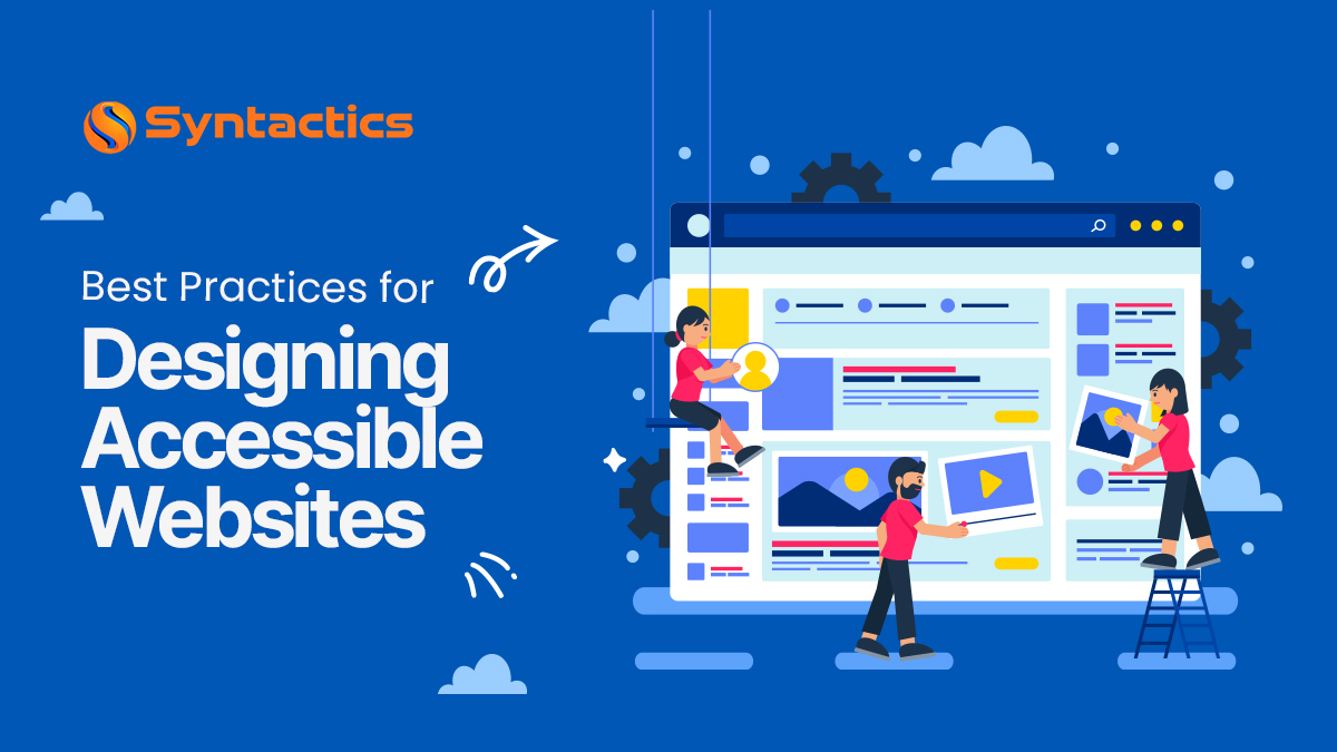 Best Practices for Designing Accessible Websites