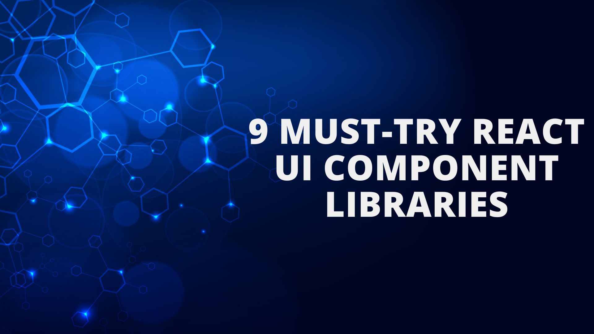 9 Must-Try React UI Component Libraries for Stunning Web Apps in 2024