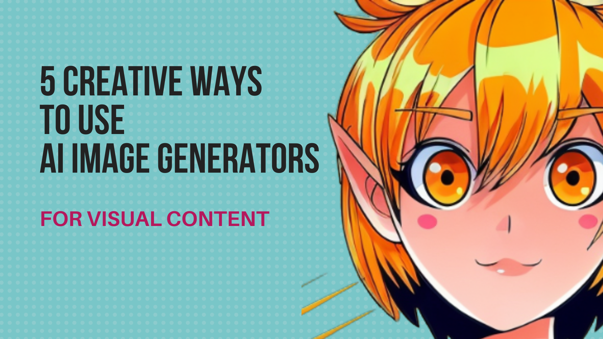 5 Creative Ways to Use AI Image Generators for Visual Content