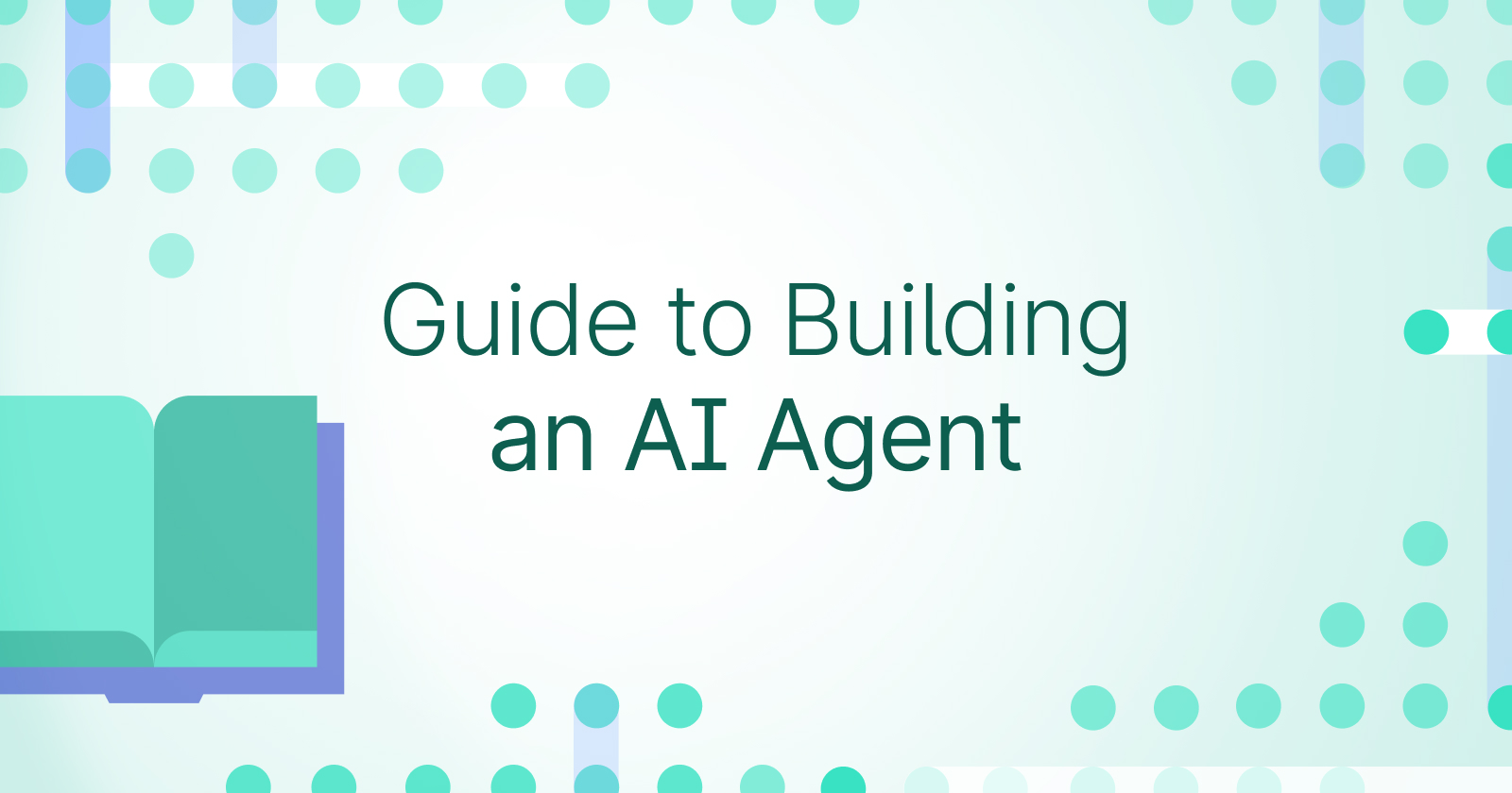 Guide to Building AI Agents: Key Steps for Success