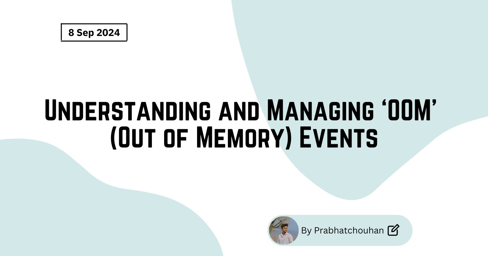 Understanding and Managing 
OOM (Out of Memory) Events