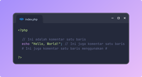 [Sumber: Dokumentasi Pribadi] Penggunaan Komentar PHP