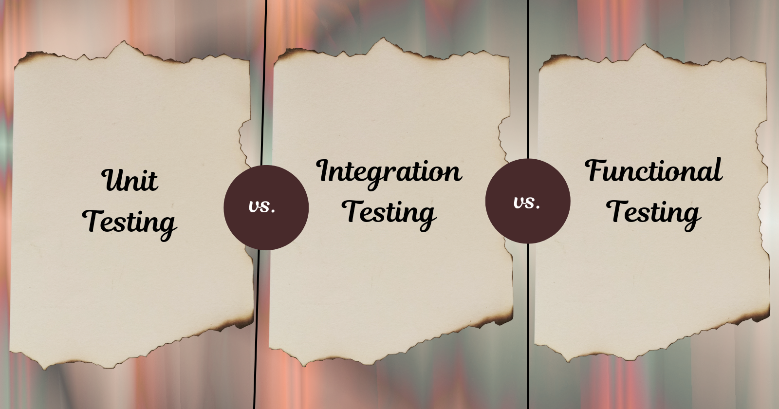 Unit, Integration, and Functional Testing: 4 main points of difference