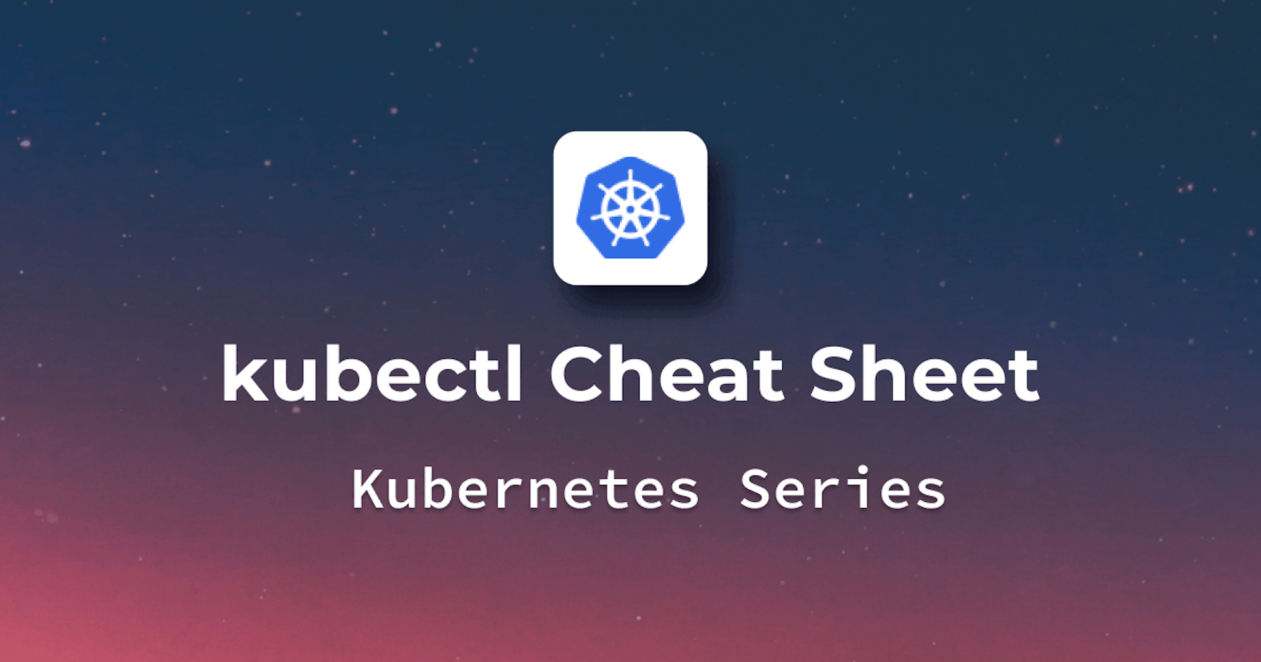 Kubernetes Cheatsheet for DevOps Engineers