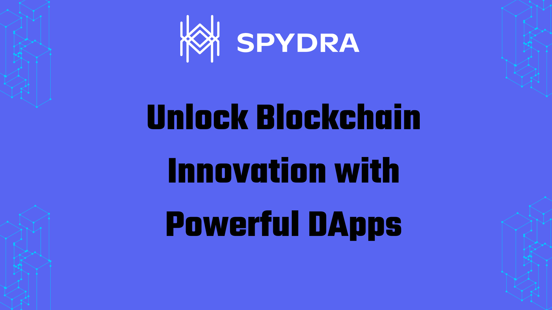 Unlocking the Potential of DApps: A Comprehensive Guide to Building Decentralized Applications on Block