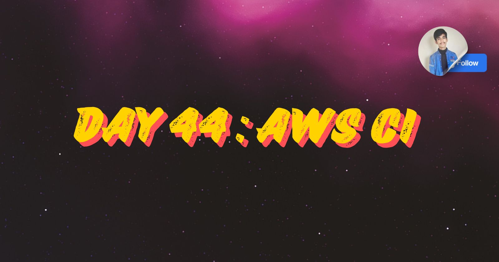 Day 44: AWS CI